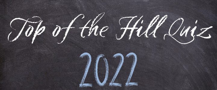 Top of the Hill Quiz 2022